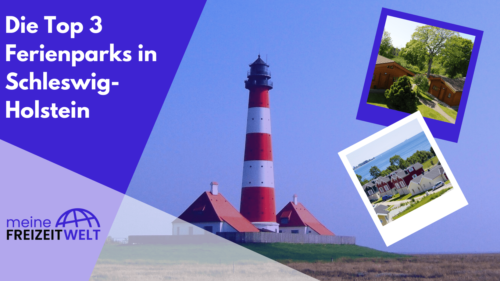 Die Top 3 Ferienparks in Schleswig-Holstein