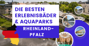 Die besten Erlbenisbäder & Aquaparks - Rheinland-Pfalz